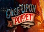 Once Upon A Puppet, 4월 출시를 앞두고 마지막 예고편을 감상하다