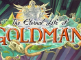The Eternal Life of Goldman 는 12-16시간 정도 될 것으로 예상됩니다